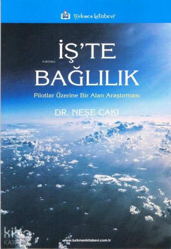 İş'te Bağlılık; Pilotlar Üzerine Bir Alan Araştırması