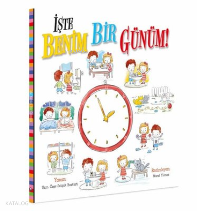 İşte Benim Bir Günüm | Ayça Atçı | Net Çocuk Yayınları