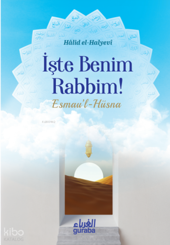İşte Benim Rabbim !;Esmaul Hüsna