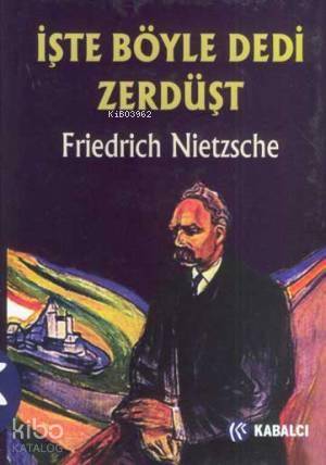 İşte Böyle Dedi Zerdüşt (Ciltli) | Friedrich Wilhelm Nietzsche | Kabal