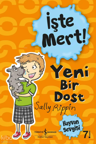 İşte Mert! - Yeni Bir Dost ;Hayvan Sevgisi | Sally Rıppın | Türkiye İş