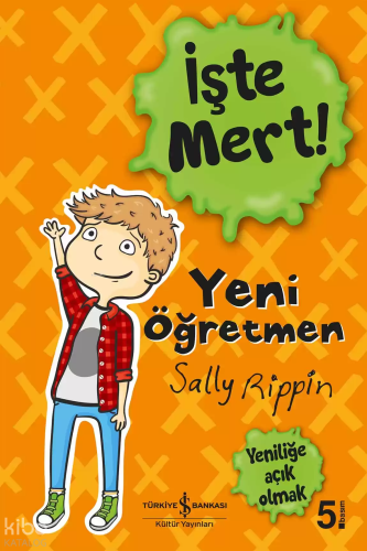 İşte Mert! – Yeni Öğretmen – Yeniliğe Açik Olmak
