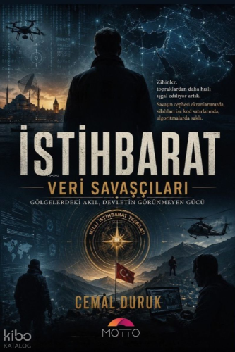 İstihbarat;Veri Savaşçıları | Cemal Duruk | Motto Yayınları