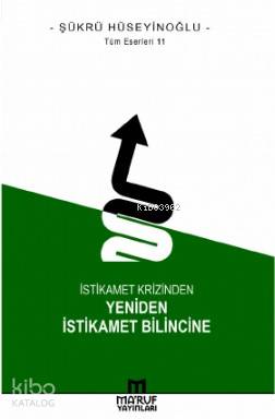 İstikamet Krizinden Yeniden İstikamet Bilincine | Şükrü Hüseyinoğlu | 