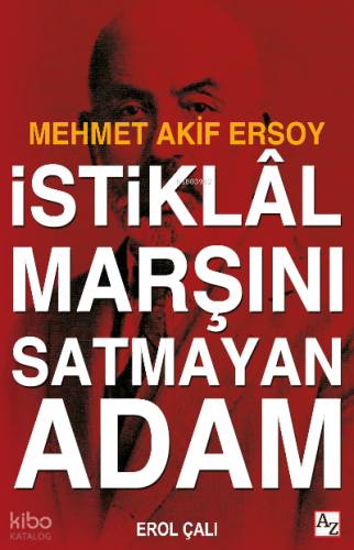 İstiklâl Marşını Satmayan Adam