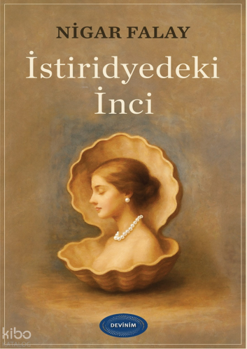 İstiridyedeki İnci | Nigar Falay | Devinim Kitap