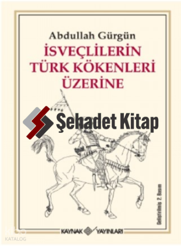 İsveçlilerin Türk Kökenleri Üzerine