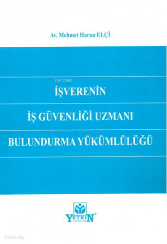 İşverenin İş Güvenliği Uzmanı Bulundurma Yükümlülüğü