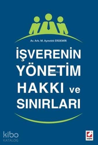 İşverenin Yönetim Hakkı ve Sınırları