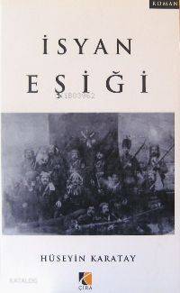 İsyan Eşiği | Hüseyin Karatay | Çıra Yayınları