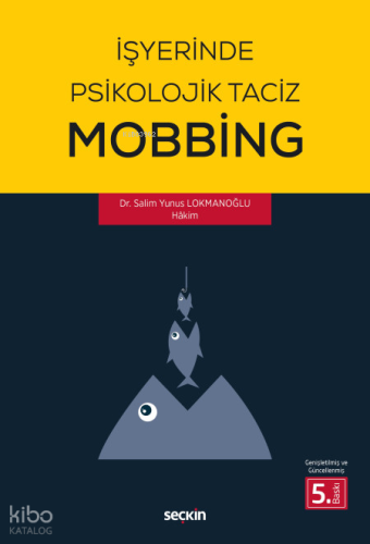İşyerinde Psikolojik Taciz – Mobbing | Salim Yunus Lokmanoğlu | Seçkin