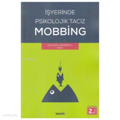 İşyerinde Psikolojik Taciz – Mobbing –