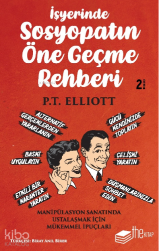 İşyerinde Sosyopatın Öne Geçme Rehberi; Manipülasyon Sanatında Ustalaşmak için Mükemmel İpuçları