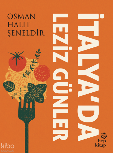 İtalya’da Leziz Günler