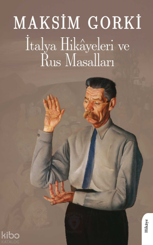 İtalya Hikâyeleri ve Rus Masalları | Maksim Gorki | Dorlion Yayınevi