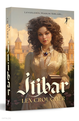 İtibar;Leydilerin Masum Sırları