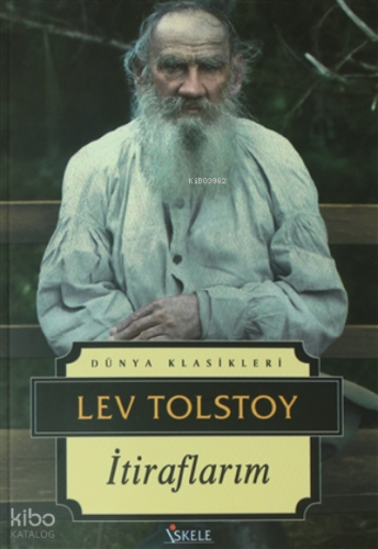 İtiraflarım | Lev Nikolayeviç Tolstoy | İskele Yayınları