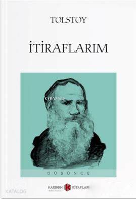 İtiraflarım | Lev Nikolayeviç Tolstoy | Karbon Kitaplar