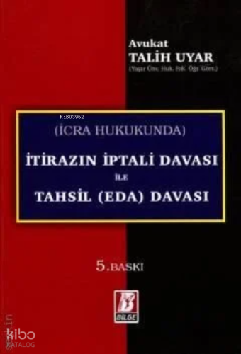 İtirazın İptali Davası ve Tahsil (Eda) Davası (İİK. m.67)