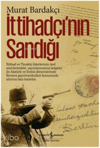 İttihadçı'nın Sandığı (Ciltli)