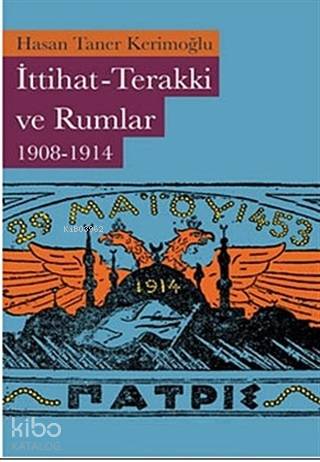 İttihat-Terakki ve Rumlar 1908-1914