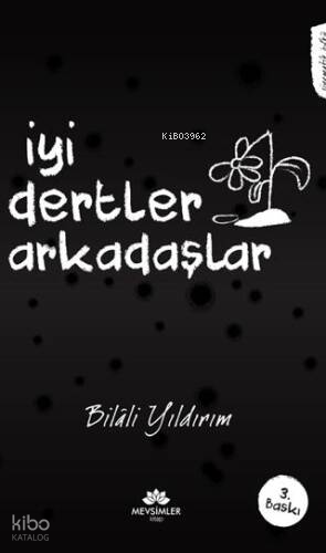 İyi Dertler Arkadaşlar | Bilali Yıldırım | Mevsimler Kitap