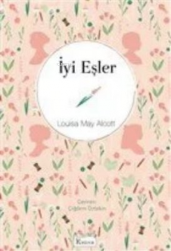 İyi Eşler ( Bez Ciltli ) | Louisa May Alcott | Koridor Yayıncılık