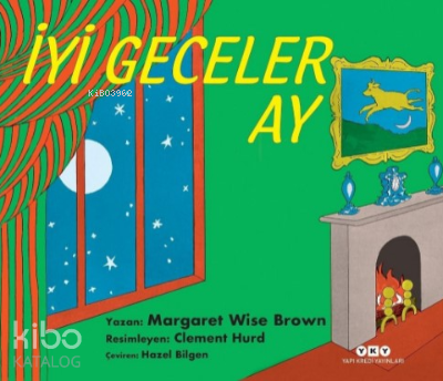 İyi Geceler Ay | Margaret Wise Brown | Yapı Kredi Yayınları ( YKY )