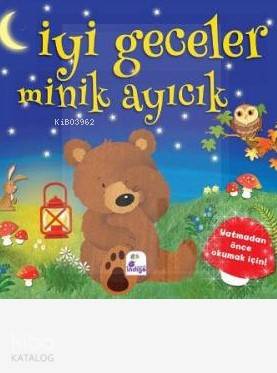 İyi Geceler Minik Ayıcık | Kolektif | İndigo Kitap