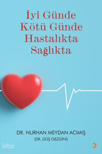 İyi Günde Kötü Günde Hastalıkta Sağlıkta
