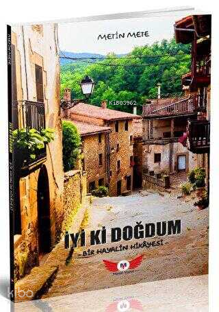 İyi Ki Doğmuşum - Bir Hayalin Hikayesi