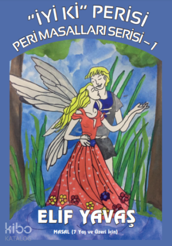 İyi ki Perisi ;Peri Masalları Serisi -1