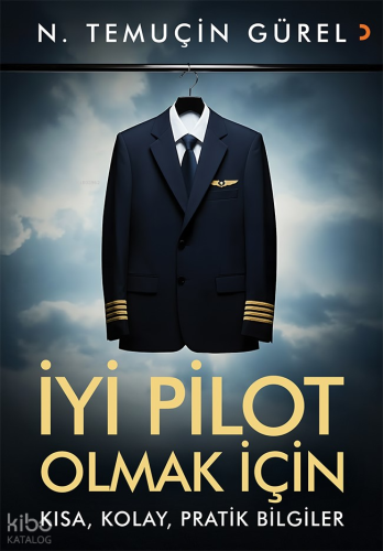 İyi Pilot Olmak İçin Kısa, Kolay, Pratik Bilgiler