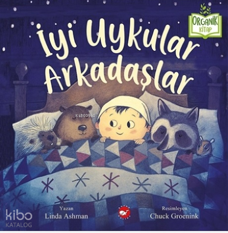 İyi Uykular Arkadaşlar | Linda Ashman | Beyaz Balina Yayınları