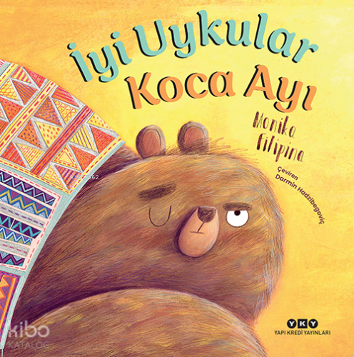 İyi Uykular Koca Ayı | Monika Filipina | Yapı Kredi Yayınları ( YKY )
