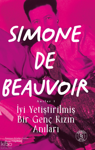 İyi Yetiştirilmiş Bir Genç Kızın Anıları;Anılar 1 | Simone De Beauvoir