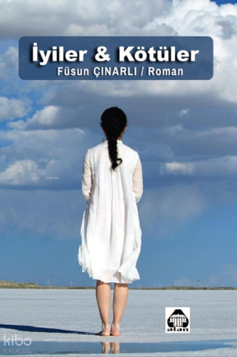 İyiler ve Kötüler | Füsun Çınarlı | Alan Yayıncılık