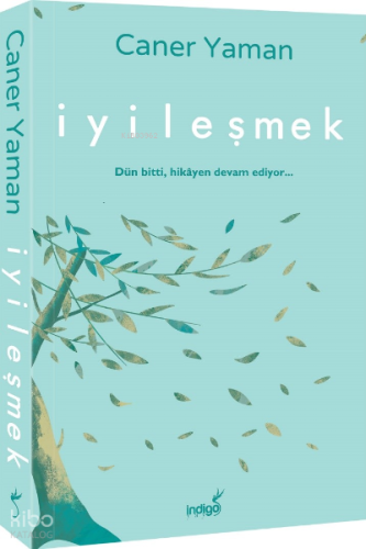 İyileşmek;Dün bitti, Hikayen Devam Ediyor...