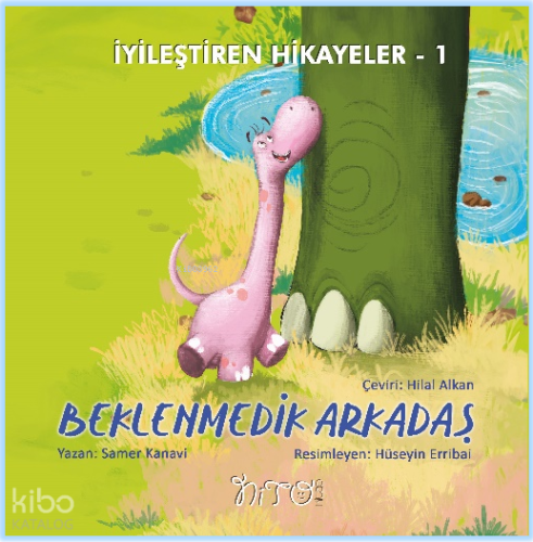 İyileştiren Hikayeler 1  -  Beklenmedik Arkadaş