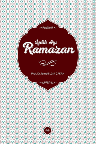 İyilik Ayı Ramazan | İsmail Lütfi Çakan | Diyanet İşleri Başkanlığı