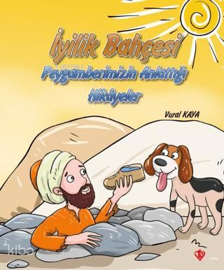 İyilik Bahçesi - Peygamberimizin Anlattığı Hikayeler | Vural Kaya | Tü