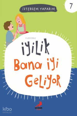 İyilik Bana İyi Geliyor; İstersem Yaparım 7