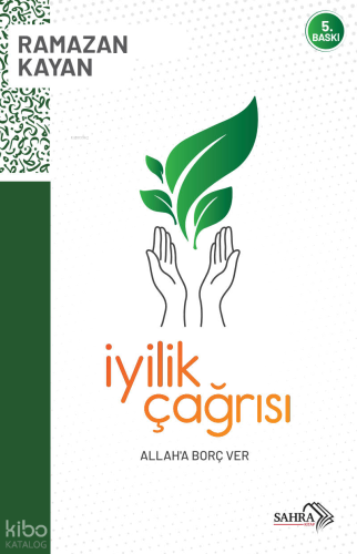 İyilik Çağrısı | Ramazan Kayan | Sahra Kitap