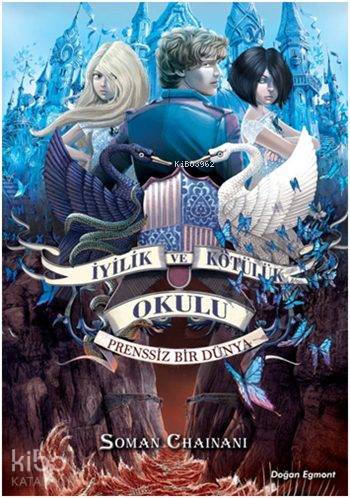 İyilik ve Kötülük Okulu - 2; Prenssiz Bir Dünya | Soman Chainani | Doğ