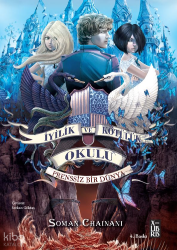 İyilik ve Kötülük Okulu 2 - Prenssiz Bir Dünya | Soman Chainani | Xlib