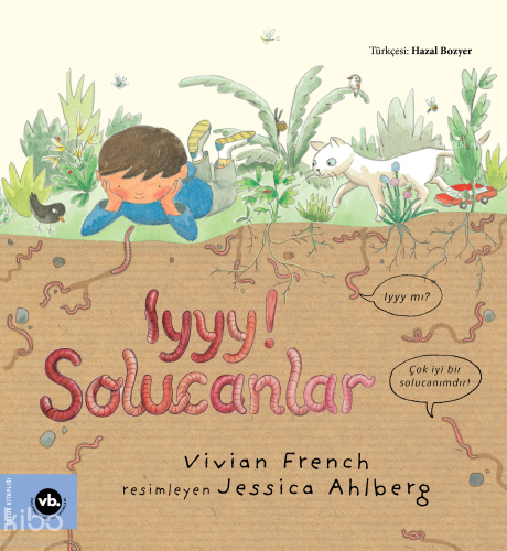 Iyyy! Solucanlar | Vivian French | Vakıfbank Kültür Yayınları