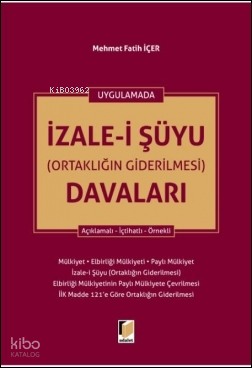 İzale-i Şüyu (Ortaklığın Giderilmesi) Davaları