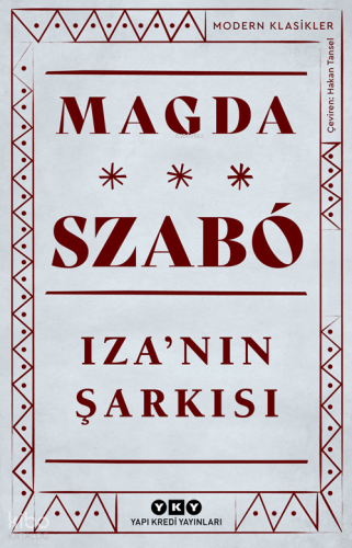 Iza'nın Şarkısı | Magda Szabo | Yapı Kredi Yayınları ( YKY )