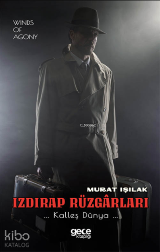 Izdırap Rüzgarları ;... Kalleş Dünya ...