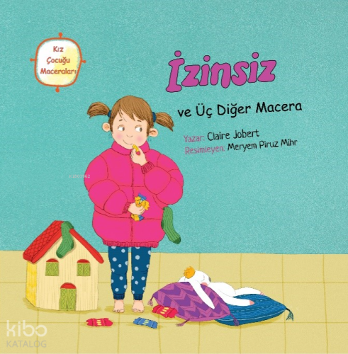 İzinsiz ve Üç Diğer Macera;Kız Çocuğu Maceraları